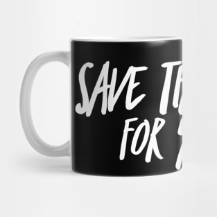 Save the Drama for your Mama (stacked WHT text) Mug